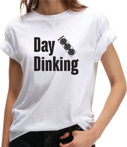 DAY DINKING TShirt