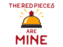 Tabletop Bellhop "The Red Pieces Are Mine" Tshirt